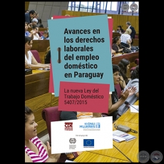 AVANCES EN LOS DERECHOS LABORALES DEL EMPLEO DOMÉSTICO EN PARAGUAY - Autoría: LILIAN SOTO - Año 2016